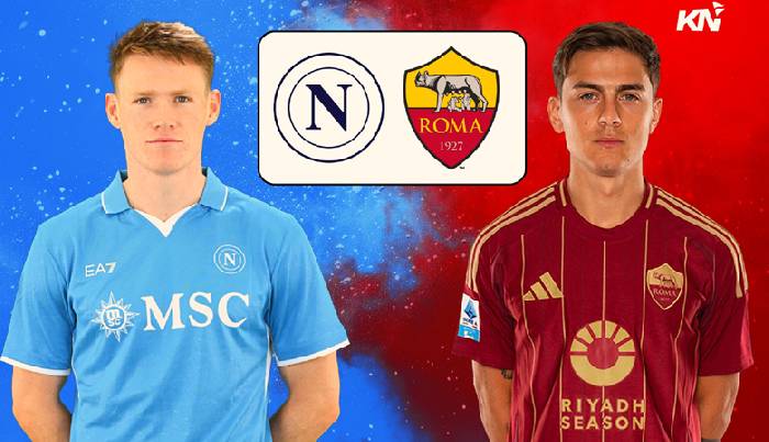 Nhận định, soi kèo Napoli vs AS Roma, 00h00 ngày 25/11: Kết quả dễ đoán